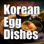 Korean New Year’s Day Food 설날: A Recipe Guide for Traditional Dishes