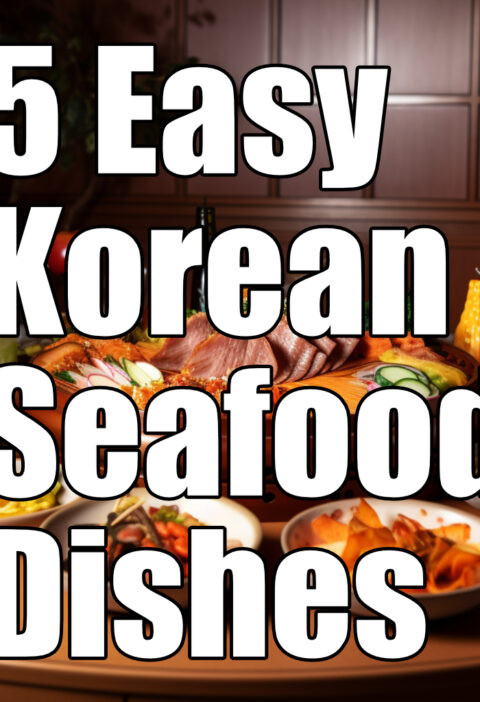 5 Easy Korean Seafood Dishes
